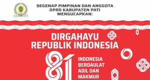 Segenap pimpinan dan anggota DPRD Kabupaten Pati mengucapkan Dirgahayu ke-81 Republik Indonesia